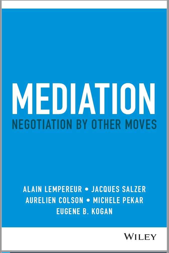 Mediation. Negotiation By Other Moves - PON - Program On Negotiation At ...